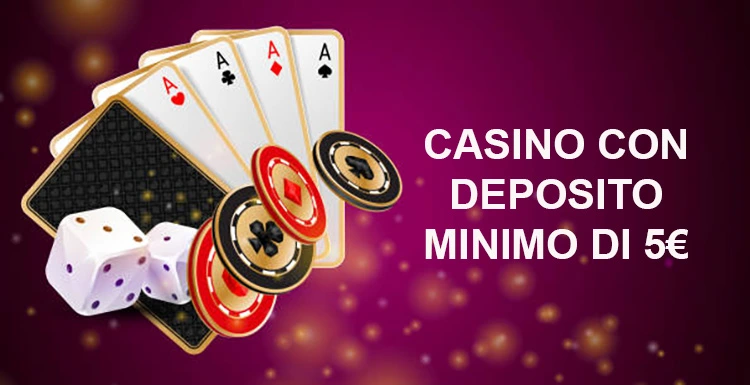 I Migliori Casino con Deposito Minimo di 5 Euro Guida Completa